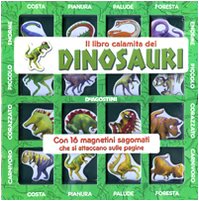Il libro calamita dei dinosauri. Con magneti. Ediz. illustrata book