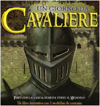 Un giorno da cavaliere. Ediz. illustrata Non-fiction
