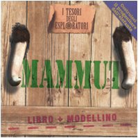 Mammut. I tesori degli esploratori. Ediz. illustrata. Con gadget Non-fiction