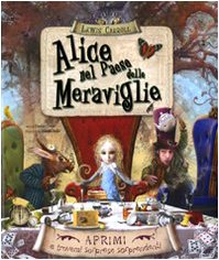 Alice nel paese delle meraviglie. Libro pop-up. Ediz. illustrata Novels & Short Stories