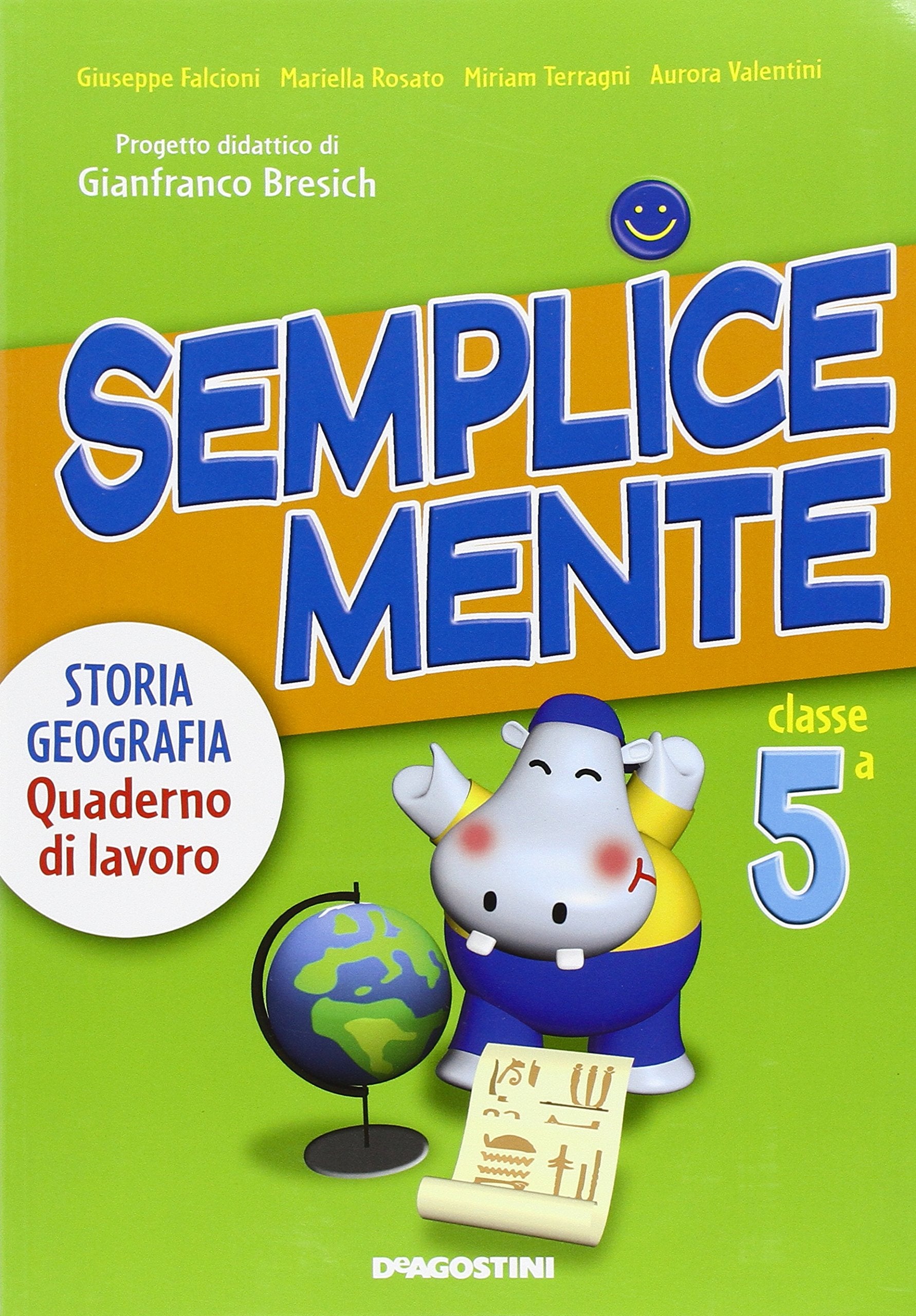 Semplicemente. Storia e geografia. Per la 5ª classe elementare (Vol. 2) book