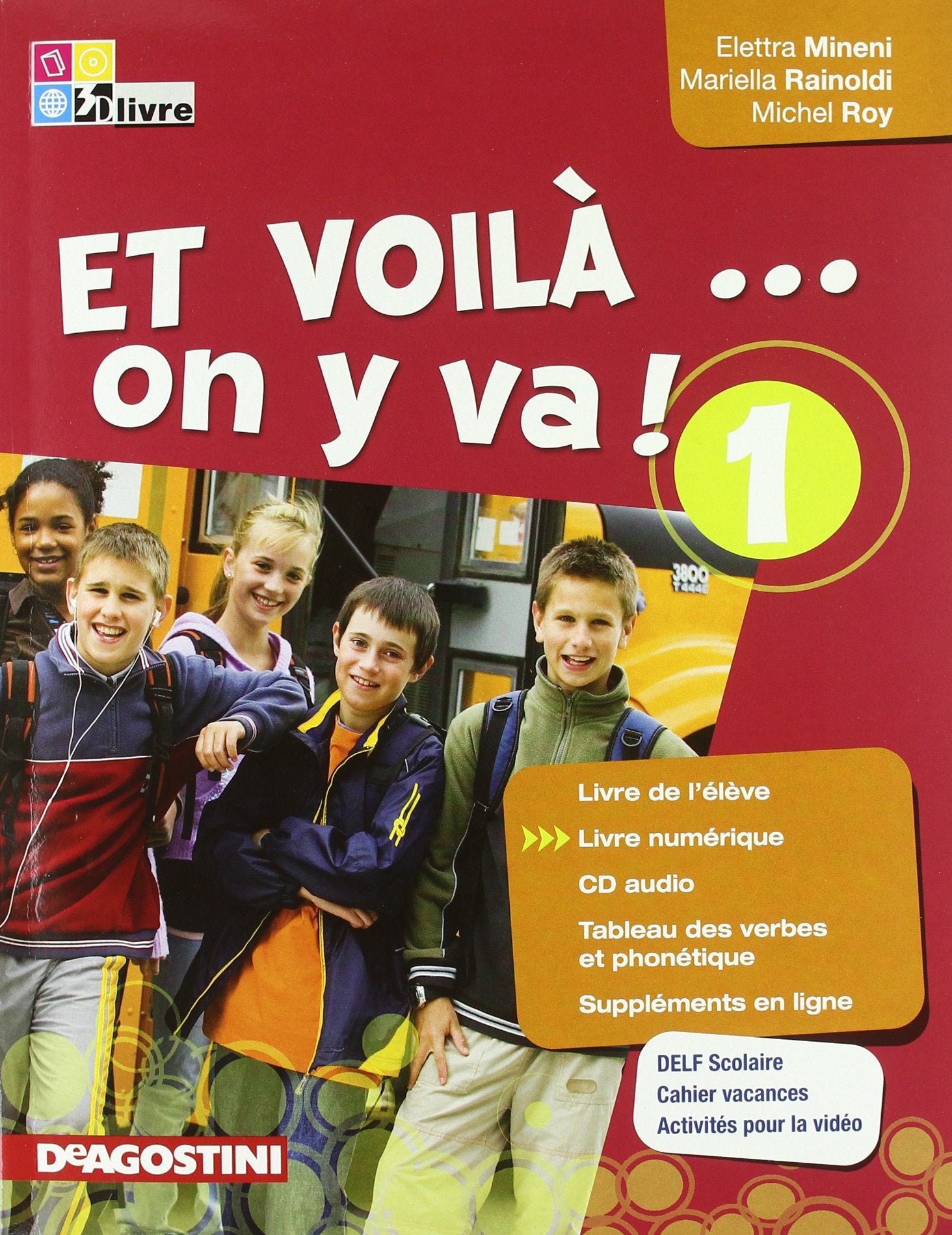 Et voilà on y va! Livre de l'élève-Cahier d'activités-Tableau verbes. Per la Scuola media. Con CD Audio (Vol. 1) book
