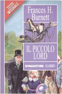 Il piccolo Lord (Classici) Novels & Short Stories
