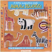 Il libro magnetico degli animali selvaggi. Ediz. illustrata book