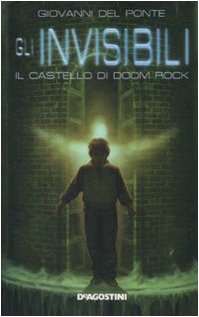 Il castello di Doom Rock. Gli Invisibili Fiction