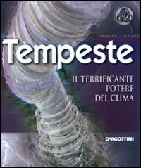 Tempeste. Il terrificante potere del clima Non-fiction