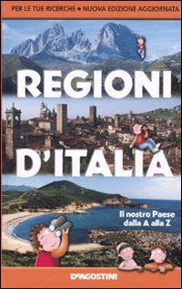 Regioni D'Italia.: Il Nostro Paese Dalla A Alla Z book