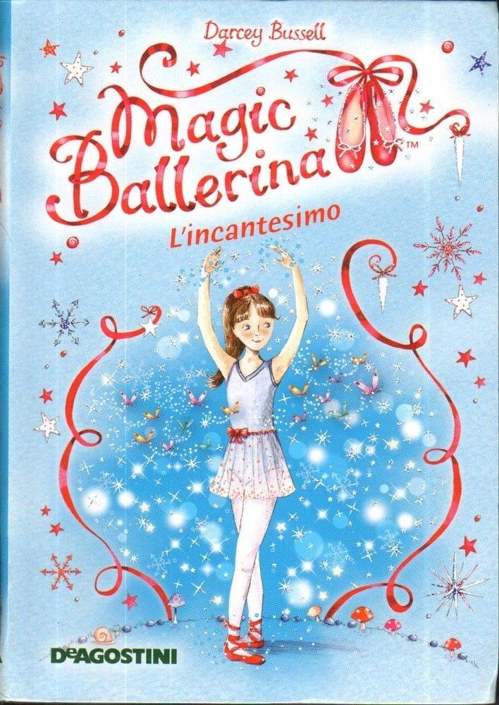 L'incantesimo. Magic ballerina (Vol. 2) Non-fiction
