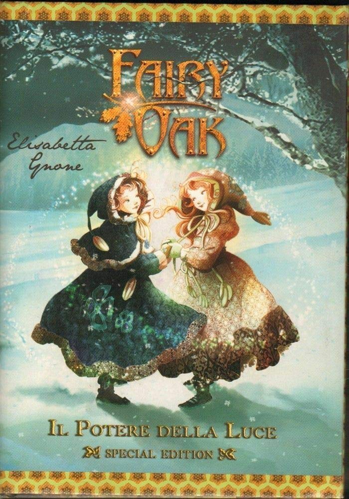 Il potere della luce. Fairy Oak. Ediz. speciale (Vol. 3) Novels & Short Stories