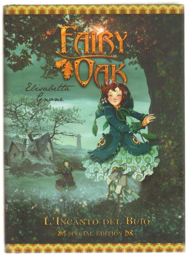 L'incanto del buio. Fairy Oak Novels & Short Stories