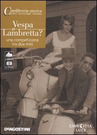 Vespa o Lambretta. Una competizione tra due miti. 2 DVD. Con libro Books