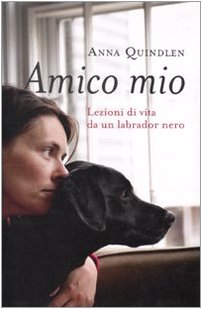 Amico mio. Lezioni di vita da un labrador nero book