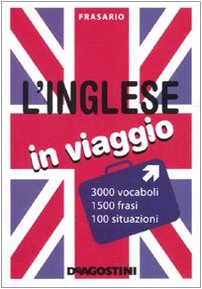 L'inglese in viaggio (I dizionari del viaggiatore) Leisure, Home & Garden