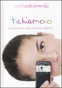 Ti chiamo io. Cosa faresti se potessi tornare indietro? Contemporary literature
