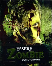Essere zombie. Ediz. illustrata book