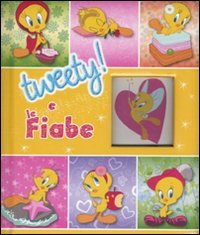 Tweety nel mondo delle fiabe. Ediz. illustrata book