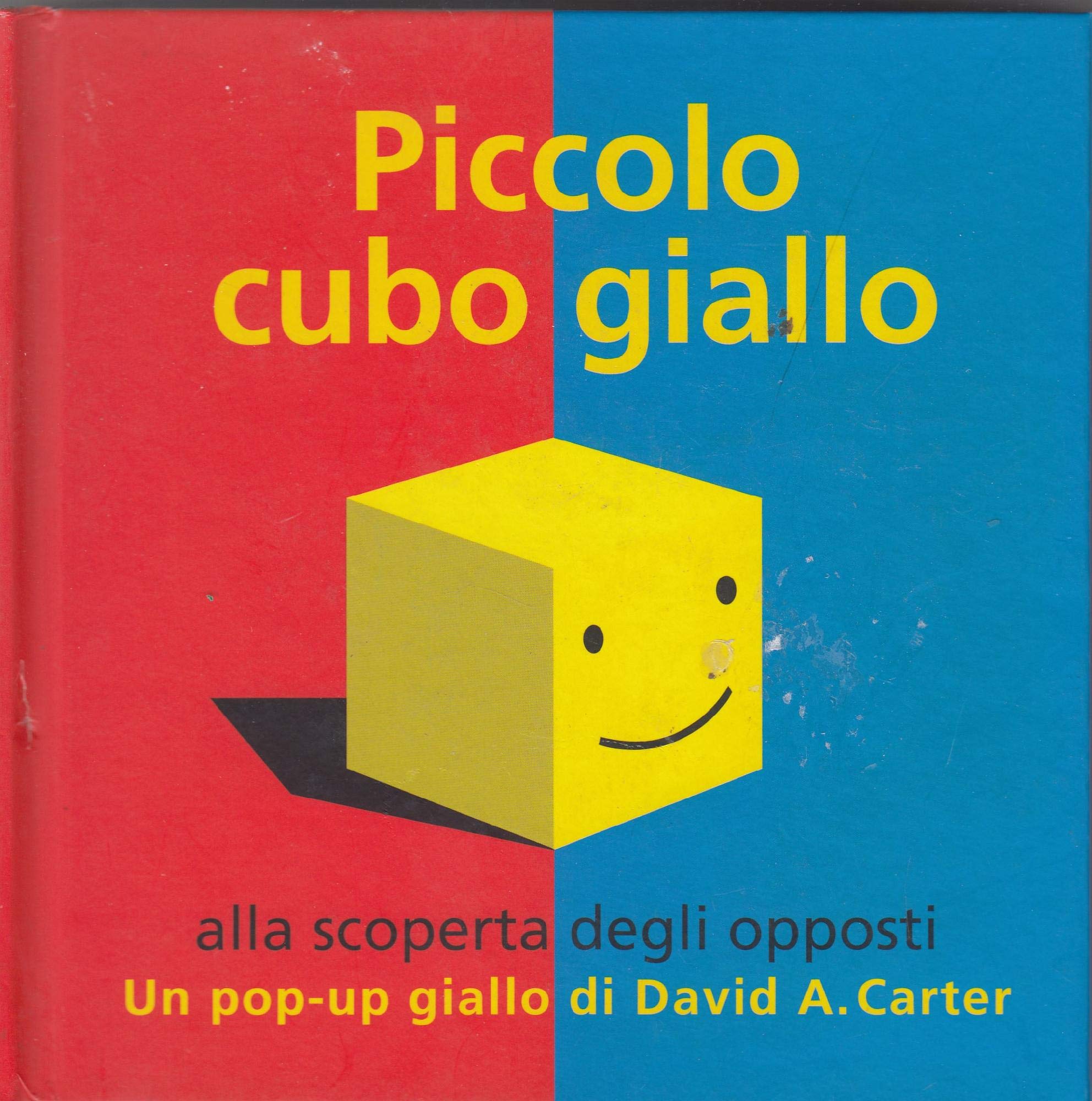 Piccolo cubo giallo alla scoperta degli opposti. Libro pop-up. Ediz. illustrata book