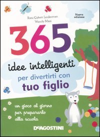 365 idee intelligenti per divertirti con tuo figlio Parents & Children