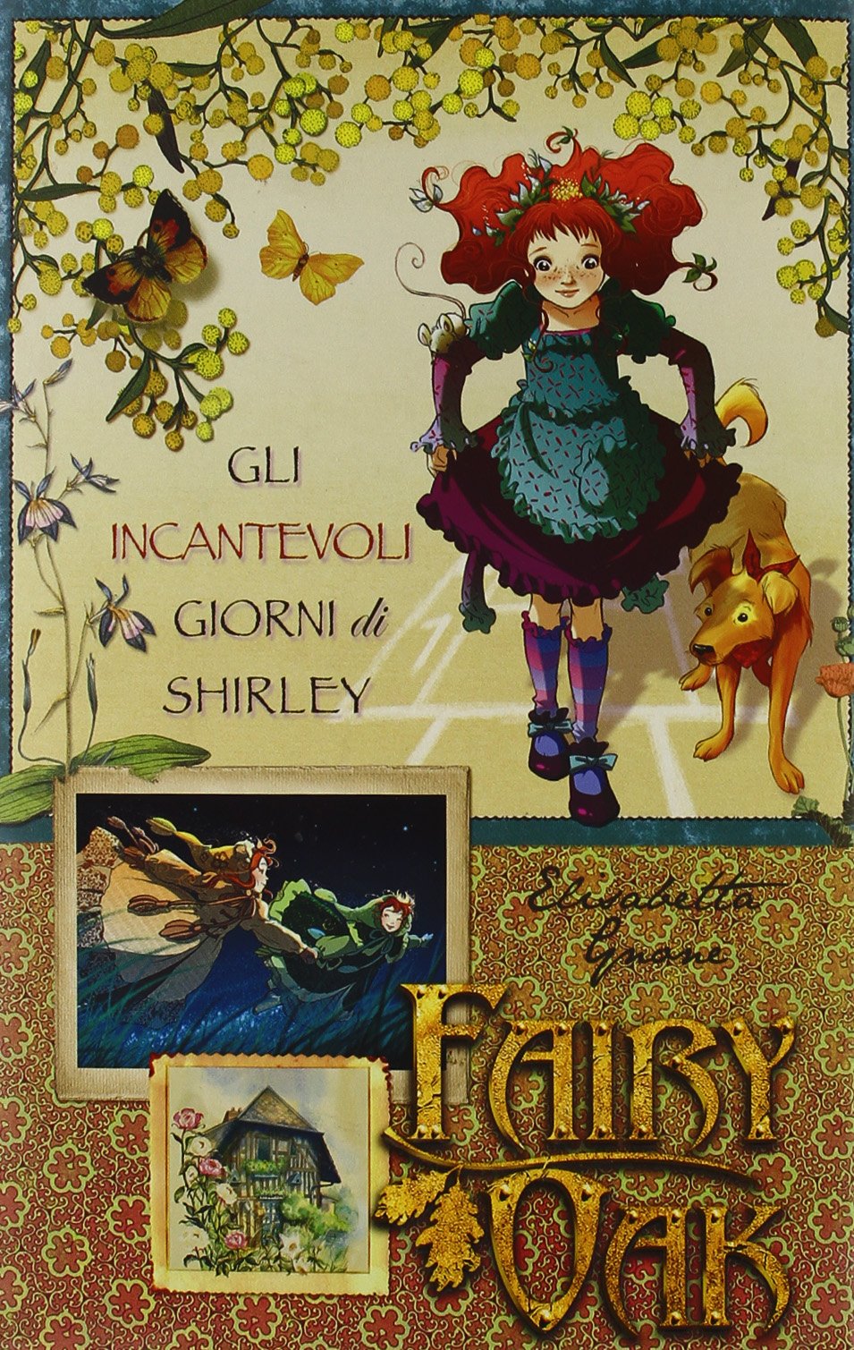Gli incantevoli giorni di Shirley. Fairy Oak Novels & Short Stories