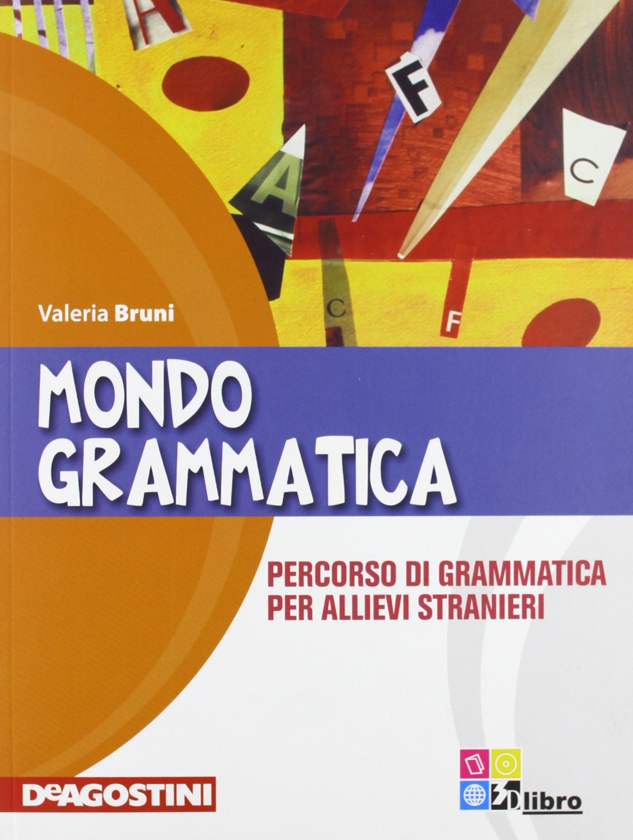 Mondo grammatica. Percorso di grammatica per allievi stranier. Per la Scuola media. Con CD-ROM book