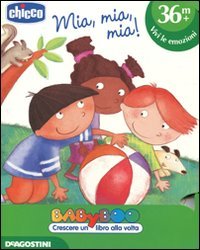 Mia, mia, mia! Ediz. illustrata book