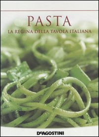Pasta. La regina della tavola italiana book