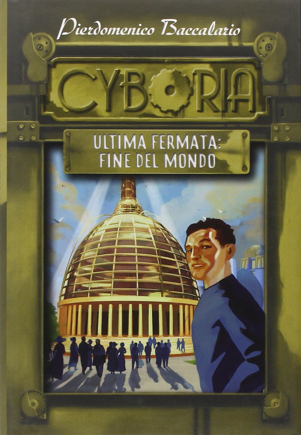 Ultima fermata: fine del mondo. Cyboria book