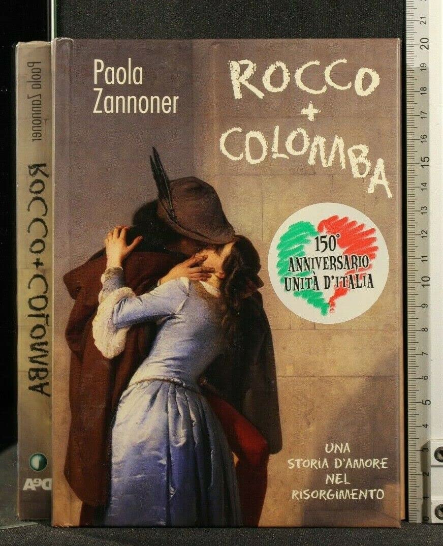 Rocco + Colomba. Una storia d'amore nel Risorgimento book