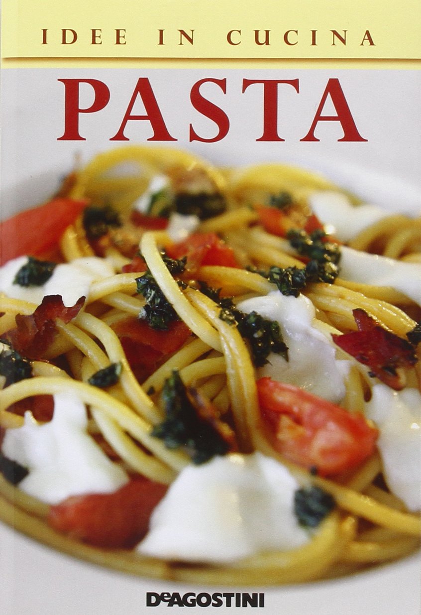 Idee in cucina. Pasta book