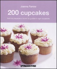 200 cupcakes facili da preparare e buoni da gustare in ogni occasione Leisure, Home & Garden