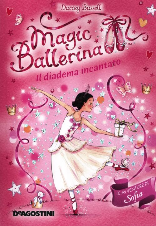 Il diadema incantato. Le avventure di Sofia. Magic ballerina (Vol. 15) book