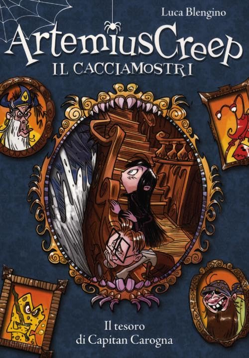 Il tesoro di Capitan Carogna. Artemius Creep il cacciamostri book