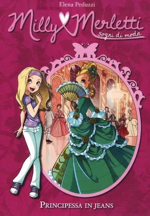 Principessa in jeans. Milly Merletti. Sogni di moda (Vol. 1) book