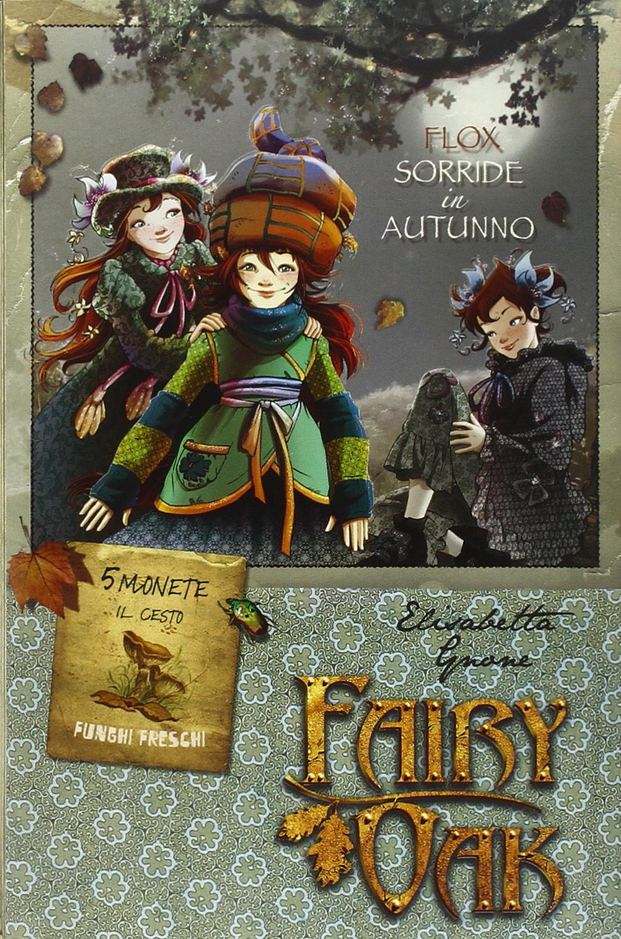 Flox sorride in autunno. Fairy Oak. Ediz. illustrata book