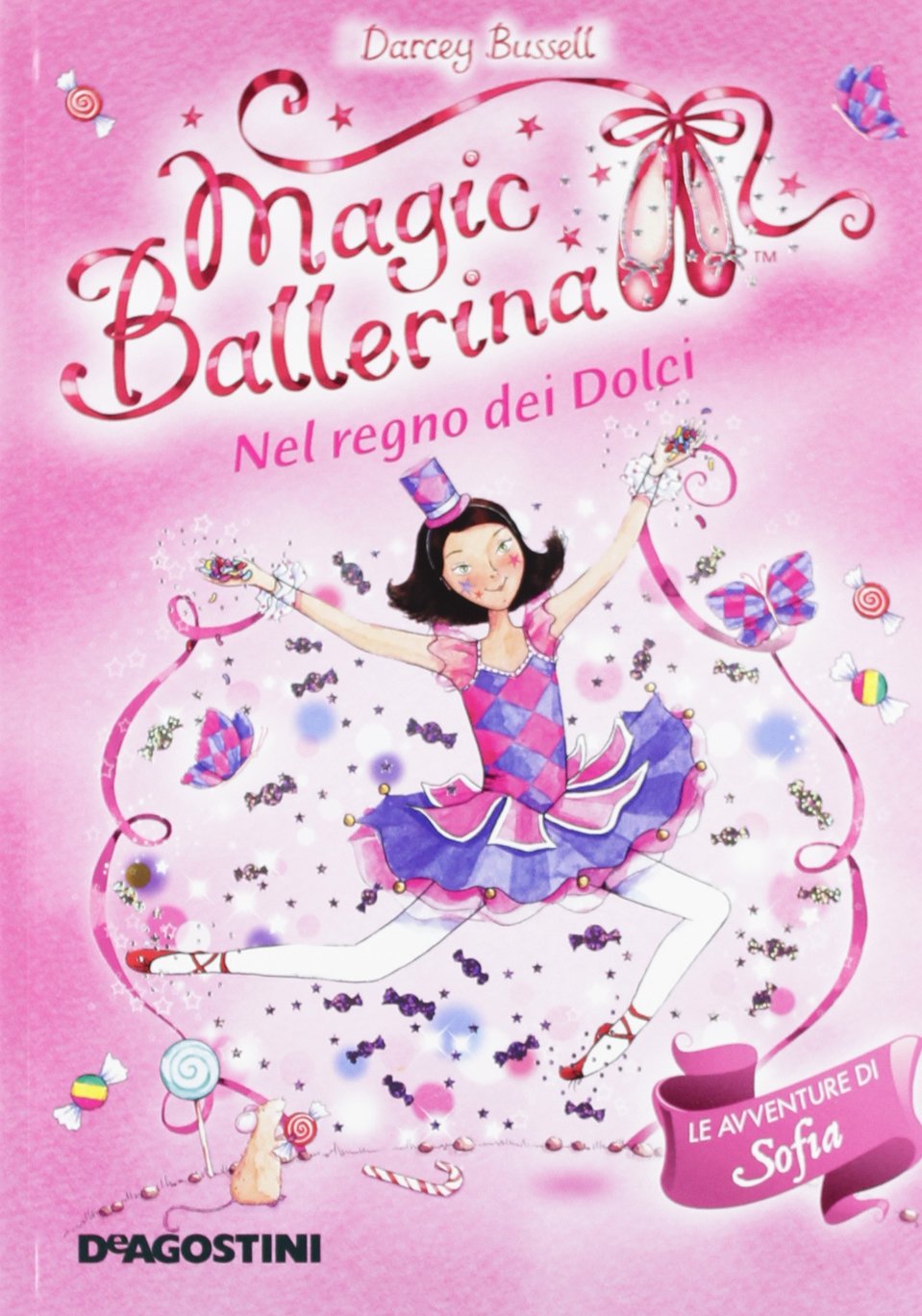 Nel regno dei dolci. Le avventure di Sofia. Magic ballerina (Vol. 18) Non-fiction
