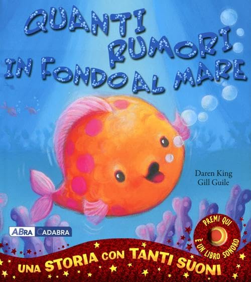 Quanti rumori in fondo al mare! Libro sonoro book