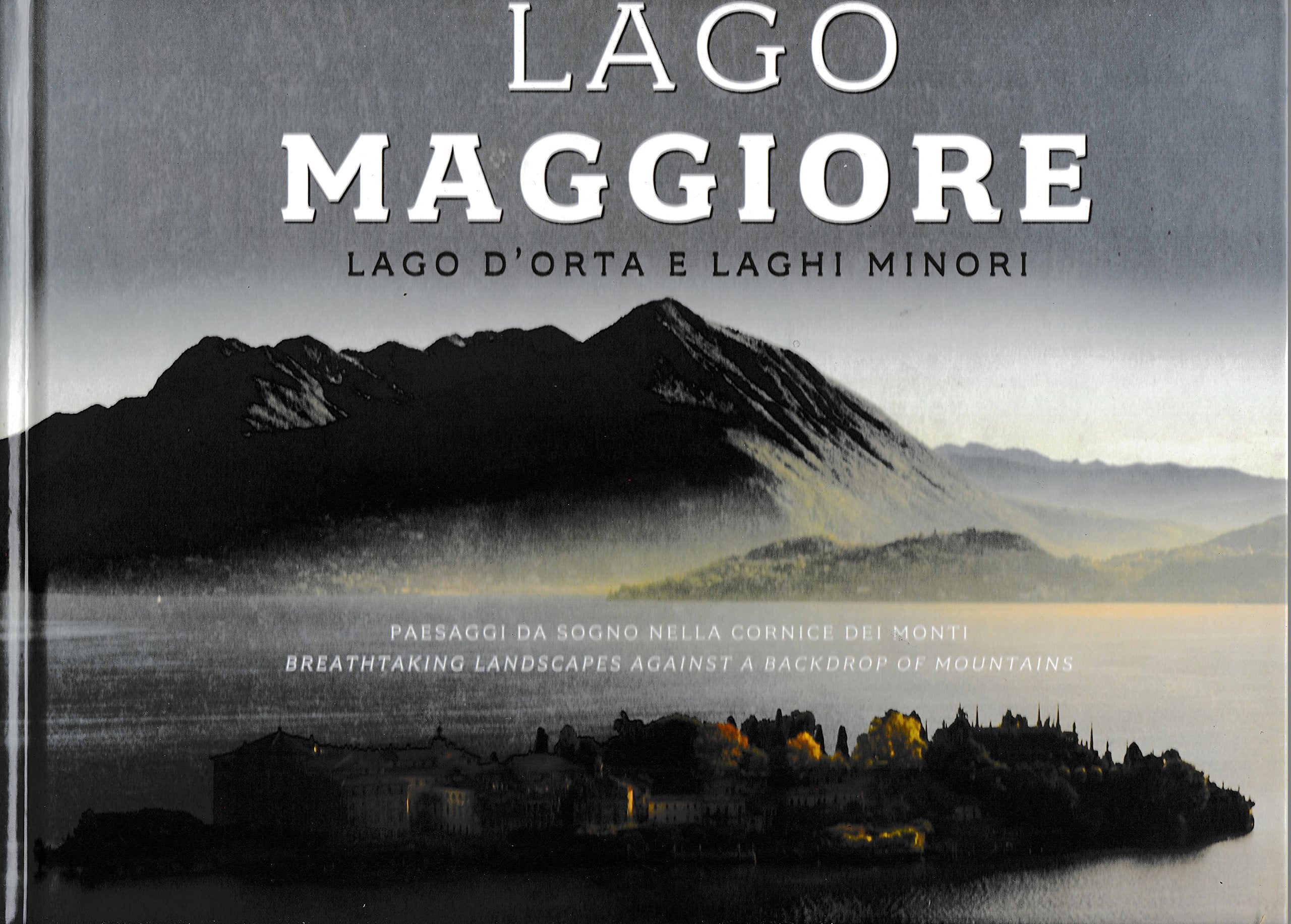 Lago Maggiore, lago d'Orta e laghi minori. Ediz. italiana e inglese (Album) Photography