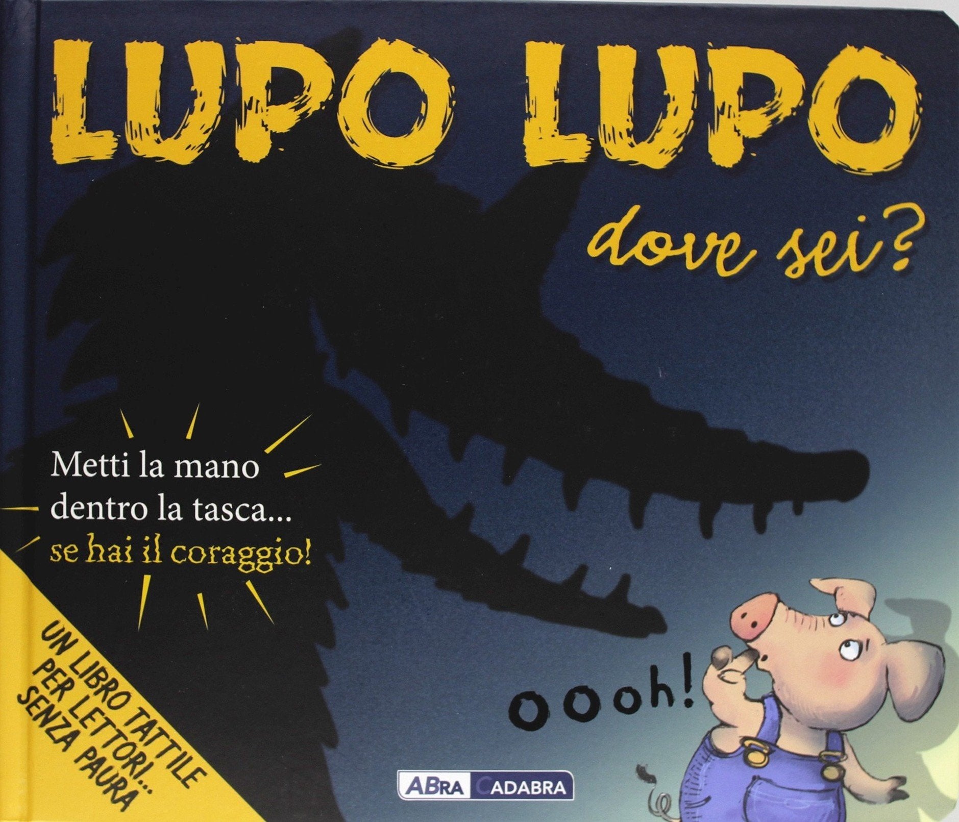 Lupo lupo dove sei? Libro pop-up. Ediz. illustrata book