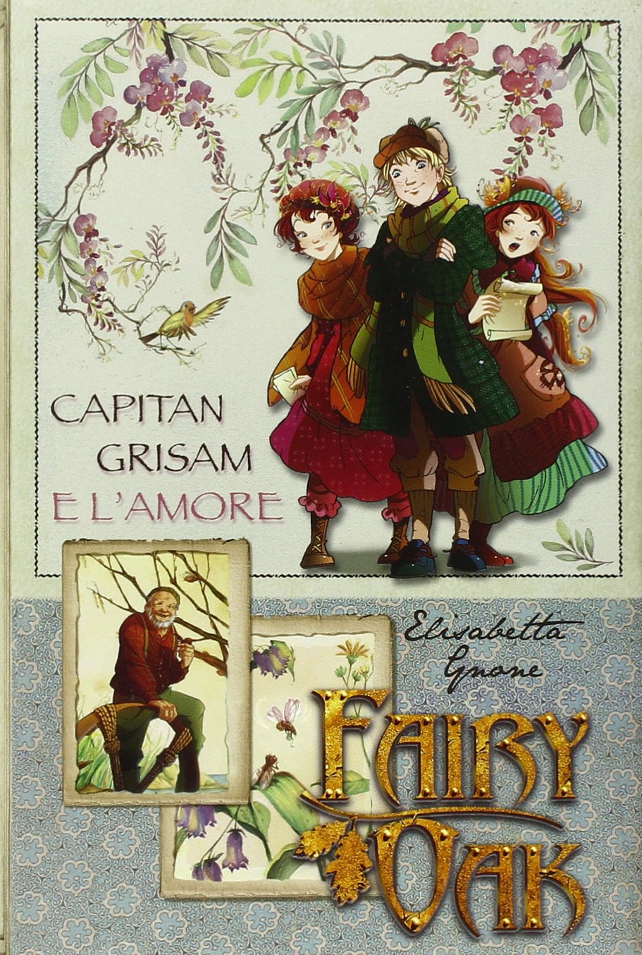 Capitan Grisam e l'amore. Fairy Oak (I libri della Quercia) Novels & Short Stories
