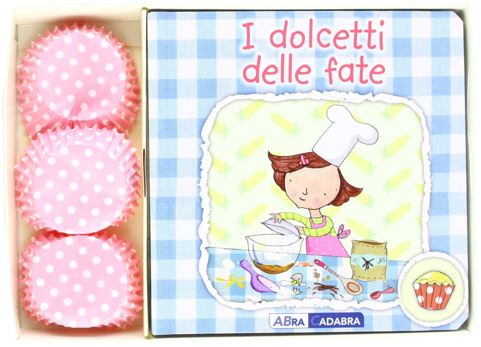 I dolcetti delle fate. Ediz. illustrata. Con gadget book