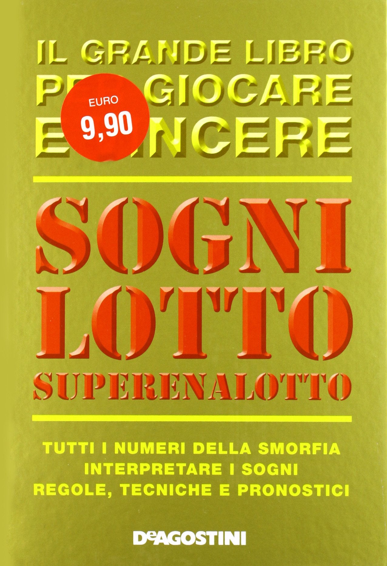 Sogni, lotto, super enalotto. Il grande libro per giocare e vincere Religion & Esotericism