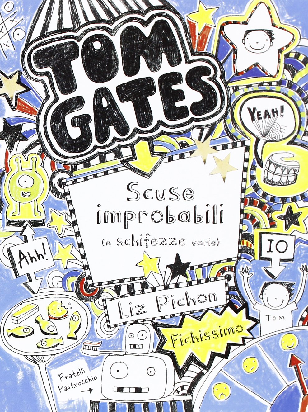 Tom Gates. Scuse improbabili (e schifezze varie). Ediz. illustrata book