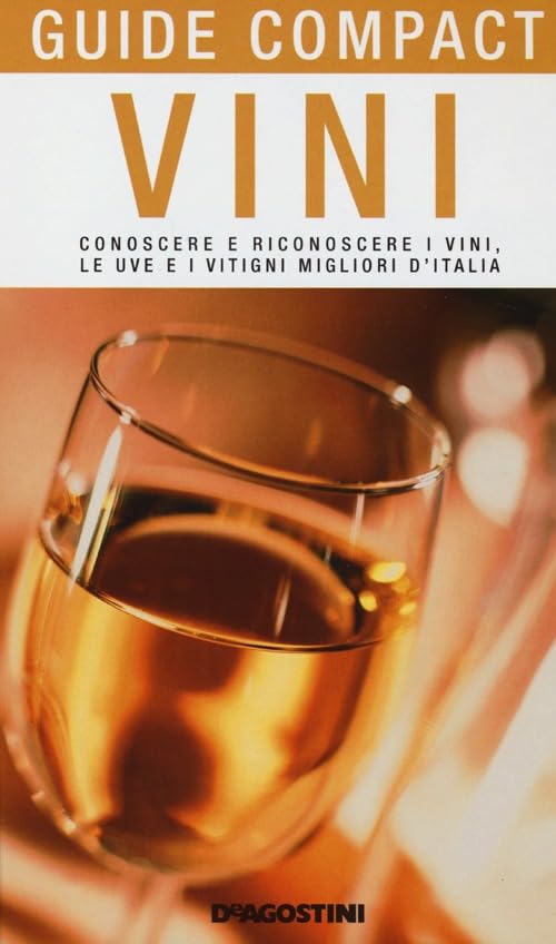 Vini. Conoscere e riconoscere i vini, le uve e i vitigni migliori d'Italia book