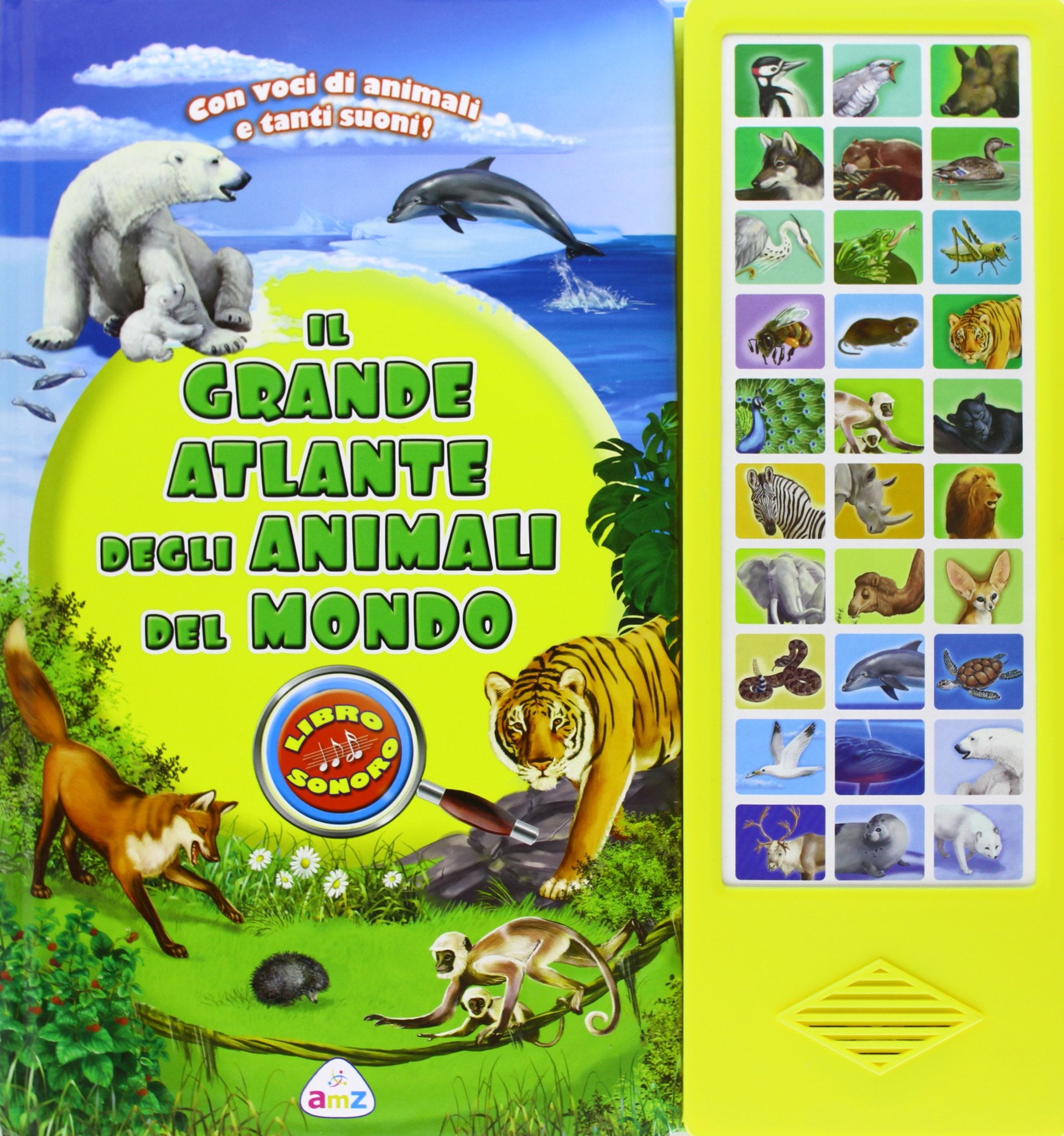 Il grande atlante degli animali del mondo. Libro sonoro book