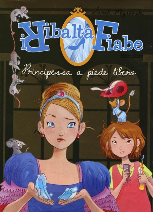 Principessa a piede libero. I Ribaltafiabe Novels & Short Stories