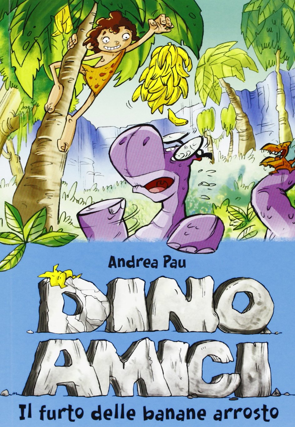 Il furto delle banane arrosto. Dinoamici (Vol. 2) book
