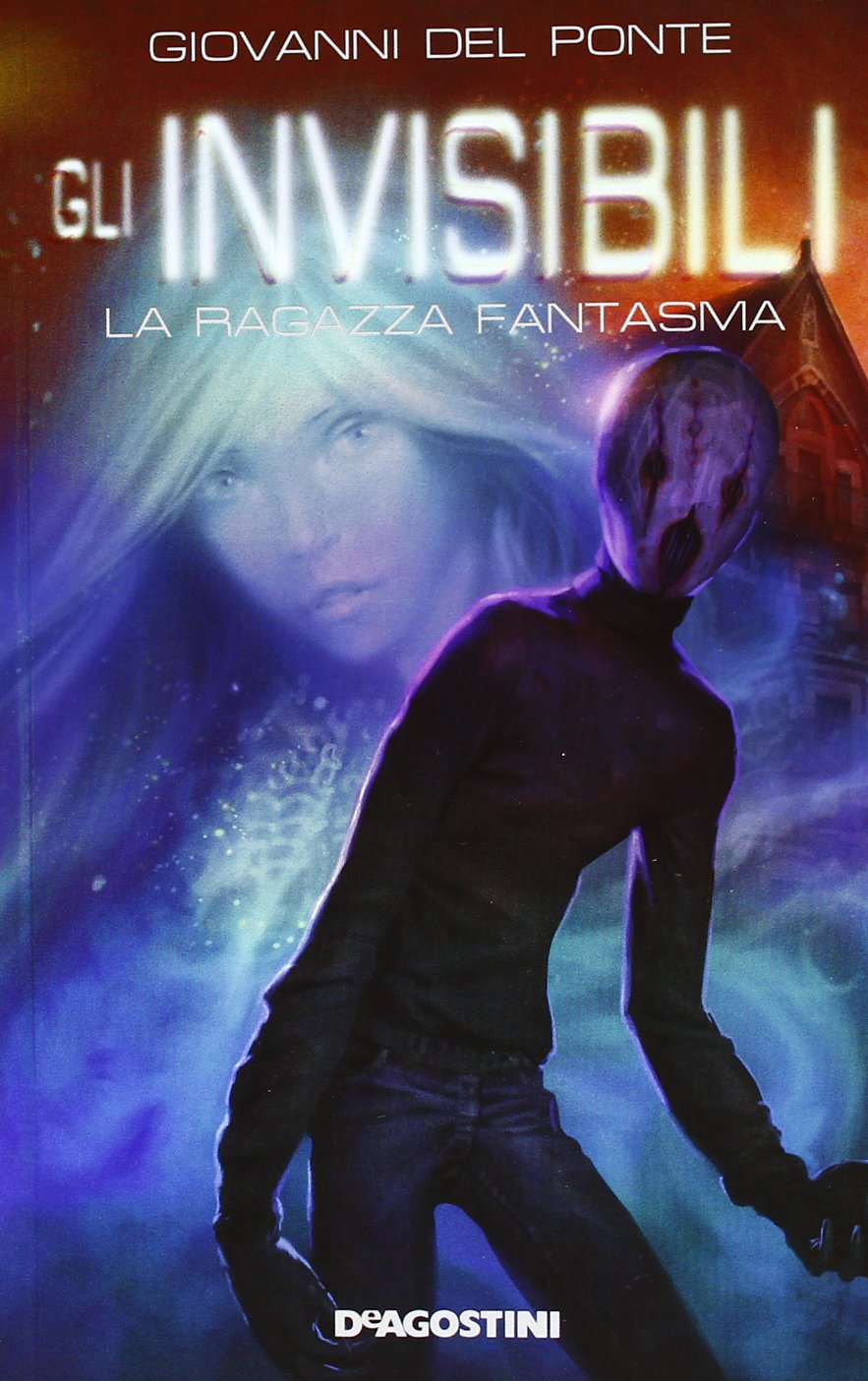 La ragazza fantasma. Gli Invisibili Fiction