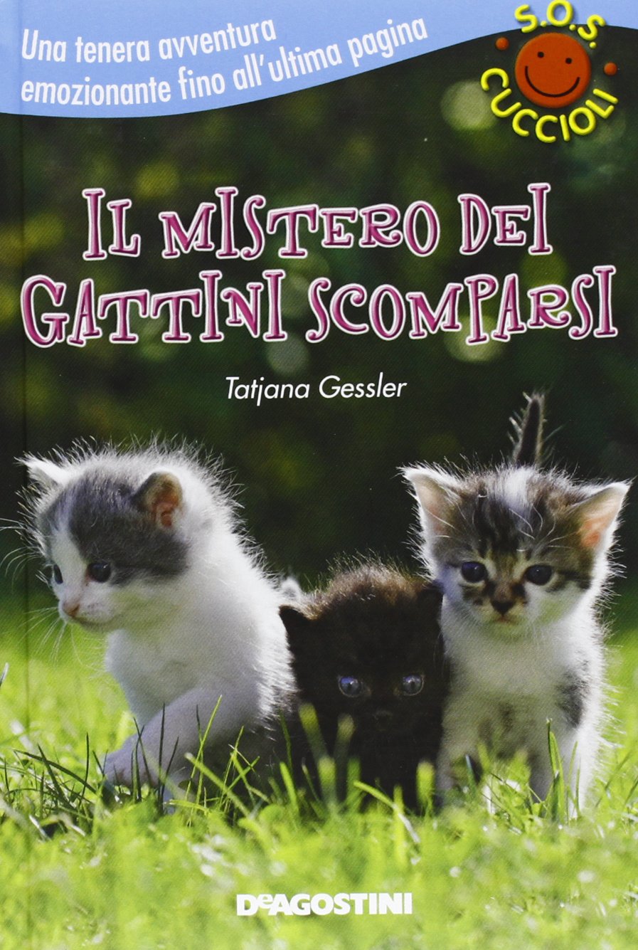Il mistero dei gattini scomparsi. S.O.S. cuccioli Novels & Short Stories