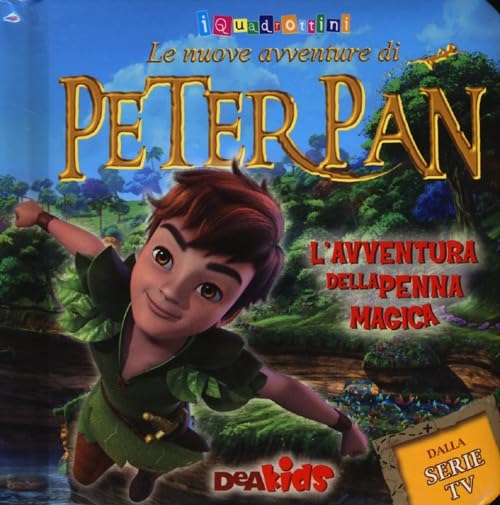 L'avventura della penna magica. Le nuove avventure di Peter Pan. Ediz. illustrata book
