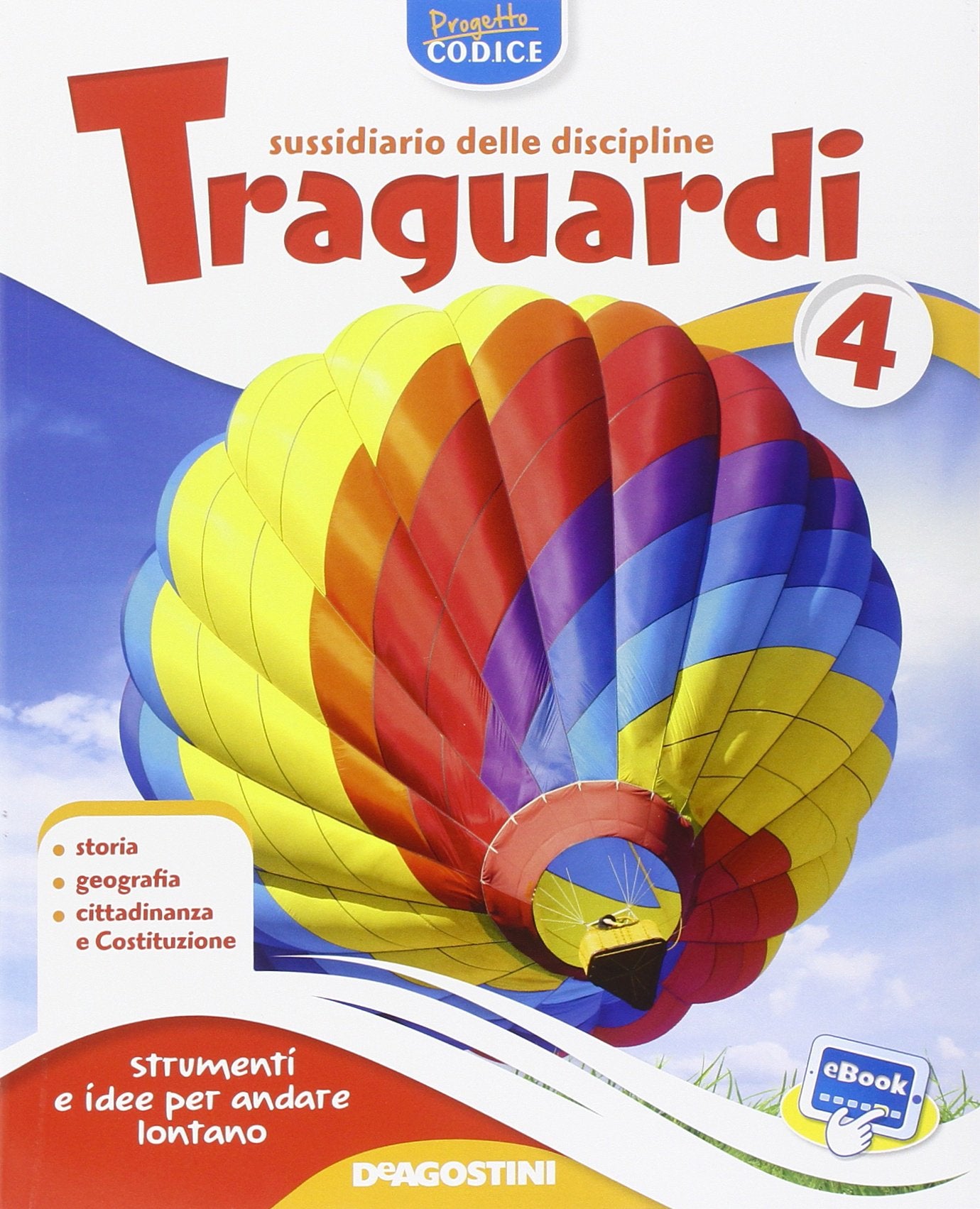 Traguardi. Sussidiario delle discipline. Ambito antropologico. Per la 4ª classe elementare. Con e-book. Con espansione online book